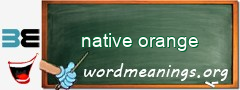 WordMeaning blackboard for native orange